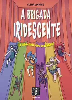 BRIGADA IRIDESCENTE. O LABIRINTO DOS INCHABLES (BD