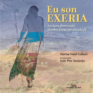 EU SON EXERIA. LECTURA FEMINISTA DUNHA VIAXE NO SÉCULO IV