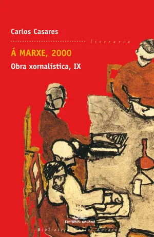 A MARXE, 2000. OBRA XORNALISTICA IX (BCC)