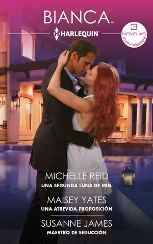 UNA SEGUNDA LUNA DE MIEL; UNA ATREVIDA PROPOSICIÓN; MAESTRO DE SEDUCCIÓN