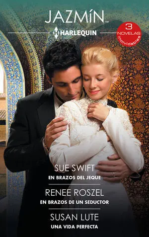 EN BRAZOS DEL JEQUE; EN BRAZOS DE UN SEDUCTOR; UNA VIDA PERFECTA