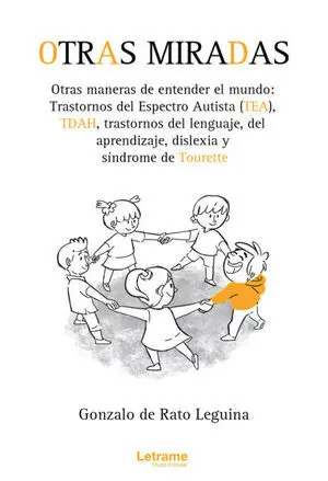 OTRAS MIRADAS, OTRAS MANERAS DE ENTENDER EL MUNDO: TRANSTORNOS DEL ESPECTRO AUTI