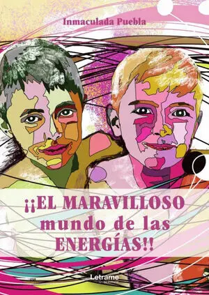 ¡¡EL MARAVILLOSO MUNDO DE LAS ENERGÍAS!! ¡¡EL MARAVILLOSO MUNDO DE LAS ENERGÍAS!!