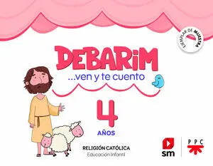 Religión Católica. Debarim. Ven y te Cuento. 4 Años
