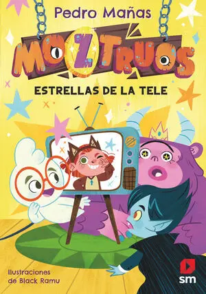 MOZTRUOS 4: ESTRELLAS DE LA TELE MOZTRUOS 4: ESTRELLAS DE LA TELE