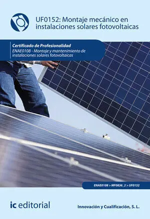 UF0152.MONTAJE MECANICO INSTALACIONES SOLARES (ENAE108)