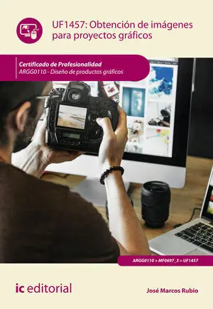 OBTENCIÓN DE IMÁGENES PARA PROYECTOS GRÁFICOS. ARGG0110