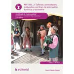 TALLERES Y ACTIVIDADES CULTURALES CON FINES DE ANIMACION TURISTICA