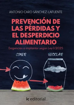 PREVENCIÓN DE LAS PÉRDIDAS Y EL DESPERDICIO ALIMENTARIO. EXIGENCIAS A IMPLANTAR