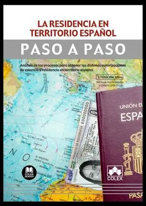 PASO A PASO. RESIDENCIA EN TERRITORIO ESPAÑOL. ANÁLISIS DE LOS PROCESOS PARA OBT