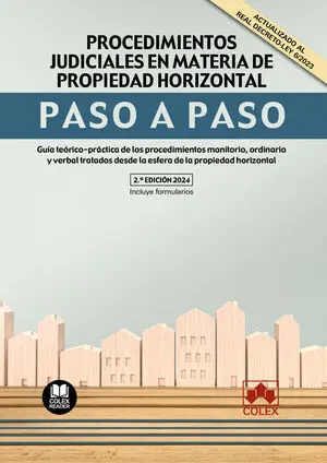 PASO A PASO. PROCEDIMIENTOS JUDICIALES EN MATERIA DE PROPIEDAD HORIZONTAL 2ª ED.