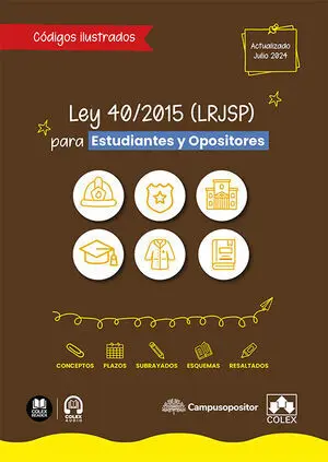 LEY 40;2015 LRJSP ILUSTRADA PARA ESTUDIANTES Y OPOSITORES
