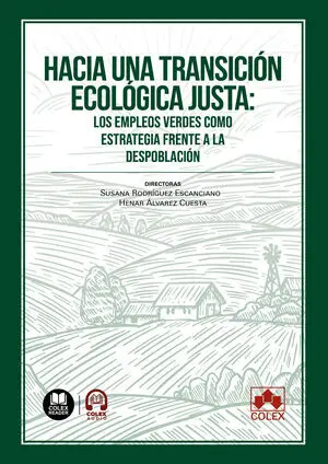 HACIA UNA TRANSICIÓN ECOLÓGICA JUSTA: LOS EMPLEOS VERDES COMO ESTRATEGIA FRENTE