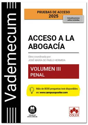 VADEMECUM ACCESO A LA ABOGACÍA. VOL. III PENAL 2025