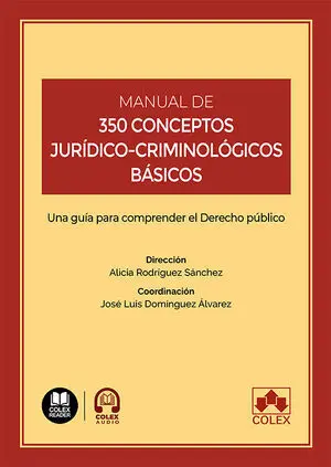 MANUAL DE 350 CONCEPTOS JURIDICO-CRIMINOLOGICOS BASICOS