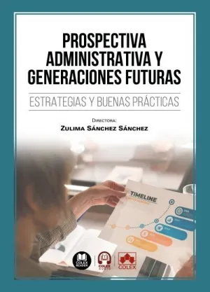 PROSPECTIVA ADMINISTRATIVA Y GENERACIONES FUTURAS