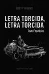 Letra Torcida, Letra Torcida