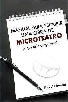 MANUAL PARA ESCRIBIR UNA OBRA DE MICROTEATRO