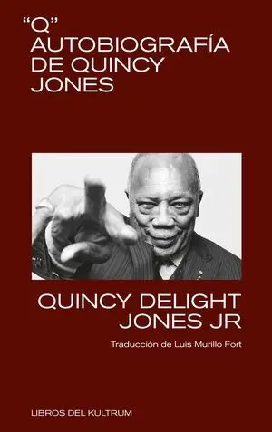 Q. AUTOBIOGRAFÍA DE QUINCY JONES