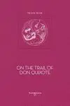 ON THE TRAIL OF DON QUIXOTE