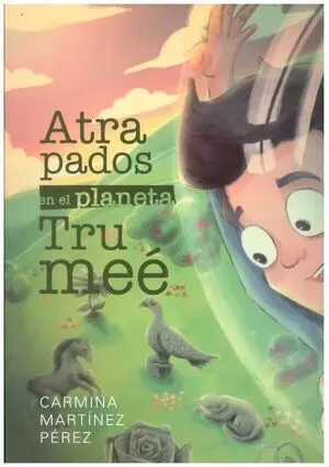 ATRAPADOS EN EL PLANETA TRUUMÉ