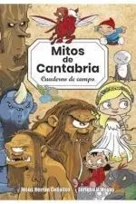 MITOS DE CANTABRIA. CUADERNO DE CAMPO MITOS DE CANTABRIA. CUADERNO DE CAMPO
