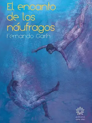EL ENCANTO DE LOS NAÚFRAGOS