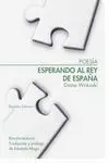 ESPERANDO AL REY DE ESPAÑA