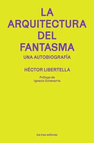LA ARQUITECTURA DEL FANTASMA