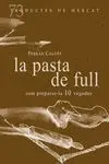 LA PASTA DE FULL, COM PREPARAR-LES 10 VEGADES