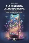 A LA CONQUISTA DEL MUNDO DIGITAL