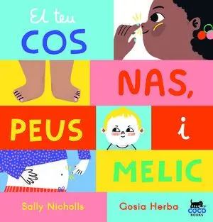EL TEU COS: NAS, PEUS I MELIC