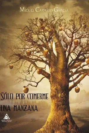 SÓLO POR COMERME UNA MANZANA