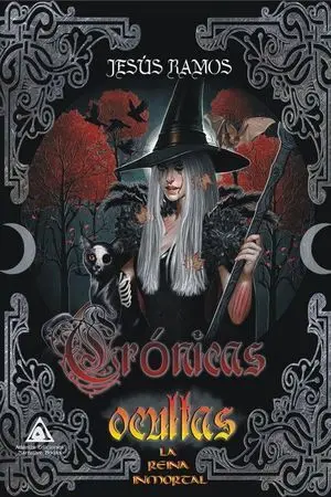 CRONICAS OCULTAS -LA REINA INMORTAL