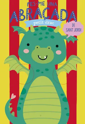 Fes-Me una Abraçada Petit Drac de Sant Jordi