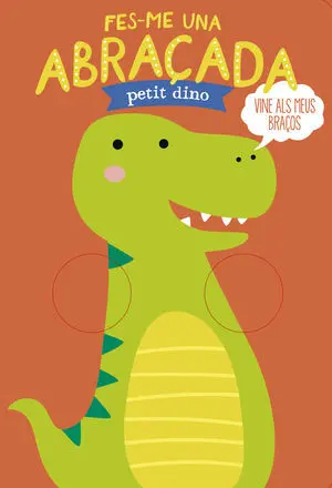 Fes-Me una Abraçada Petit Dino