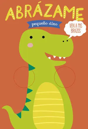 Abrázame Pequeño Dino