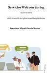 SERVICIOS WEB CON SPRING SERVICIOS WEB CON SPRING