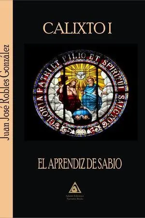 CALIXTO I. EL APRENDIZ DE SABIO