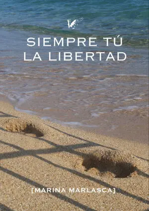 SIEMPRE TÚ. LA LIBERTAD