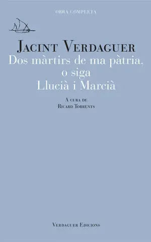 DOS MÀRTIRS DE MA PÀTRIA, O SIGA LLUCIÀ I MARCIÀ