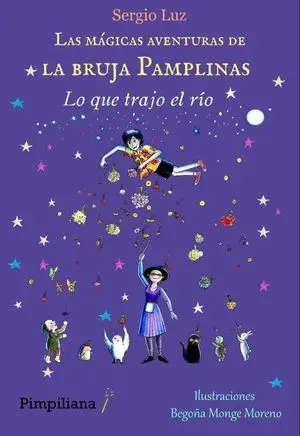 LAS MÁGICAS AVENTURAS DE LA BRUJA PAMPLINAS: LO QUE TRAJO EL RÍO