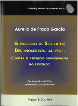 El Proceso de Sócrates: del ?Nosotros? Al ?Yo?. Contra el Prejuicio Individualis