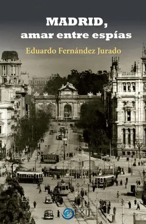MADRID, AMAR ENTRE ESPÍAS