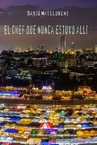 CHEF QUE NUNCA ESTUVO ALLÍ, EL