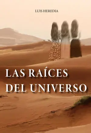 LAS RAÍCES DEL UNIVERSO