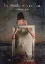 LAS VIRTUDES DE LA PÉRDIDA