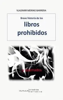 BREVE HISTORIA DE LOS LIBROS PROHIBIDOS