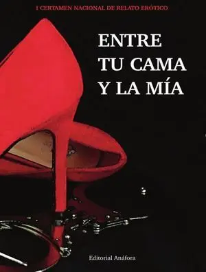 ENTRE TU CAMA Y LA MÍA