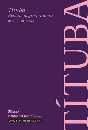 TÍTUBA. BRUIXA, NEGRA I RAMERA